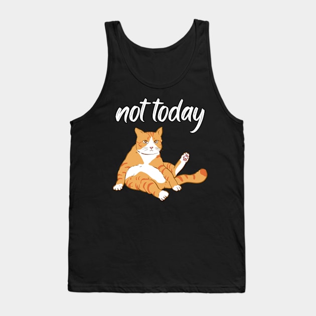 Lazy Cat Nope not Today funny sarcastic messages sayings and quotes Tank Top by BoogieCreates